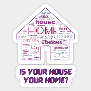 House of words. Is your house your home? #1 Sticker